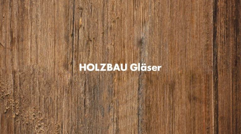 Holzbau Gläser Piesendorf - Ihre Zimmerer im Pinzgau